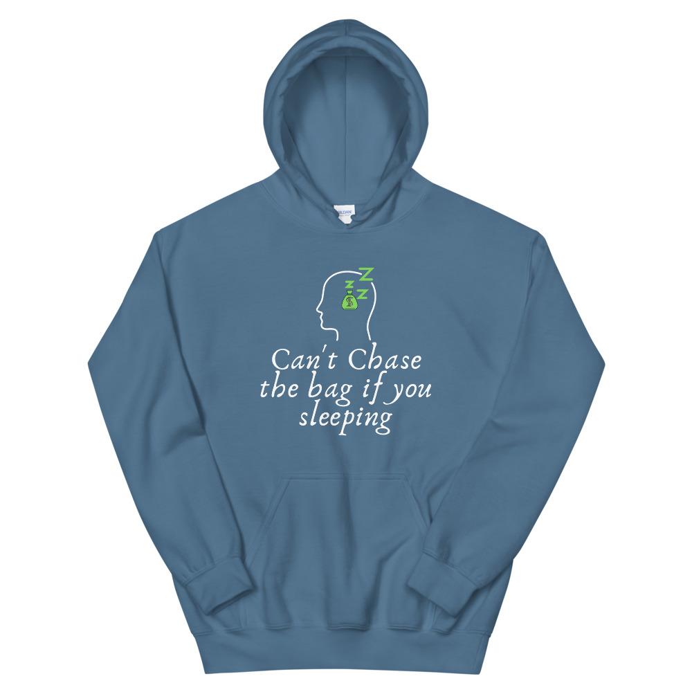 "Can't Chase the Bag Sleeping" Unisex Hoodie - Conscious tees inc.